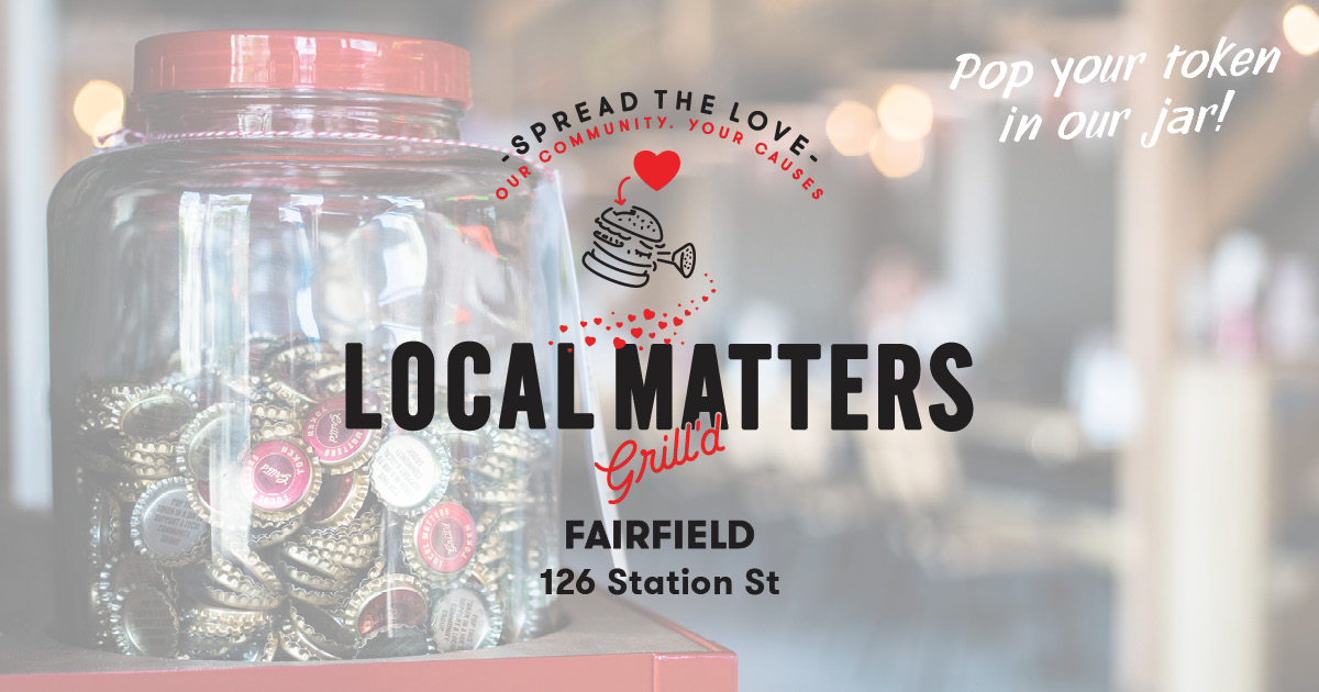 Grill'd Fairfield - Local Matters